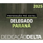 Delegado Civil Paraná - Pré Edital (Dedicação Delta 2025) PC PR